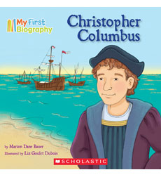 My First Biography: Christopher Columbus Liz Goulet Dubois